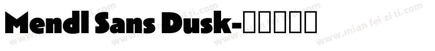 Mendl Sans Dusk字体转换
